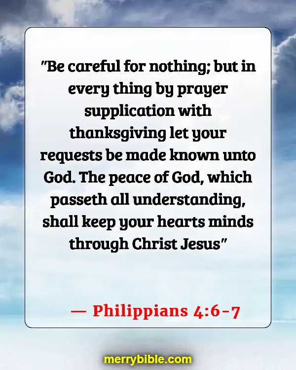 Bible Verses About Taking Care Of Your Elderly Parents (Philippians 4:6-7)