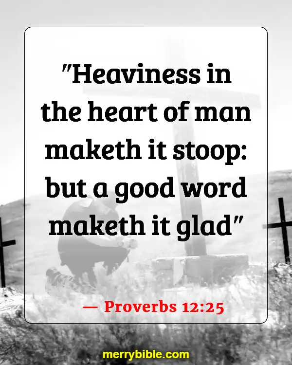 Bible Verses For Living In The Moment (Proverbs 12:25)