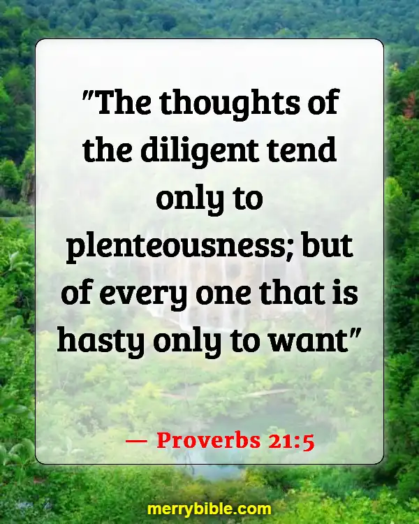 Bible Verses About Living Life To The Fullest (Proverbs 21:5)