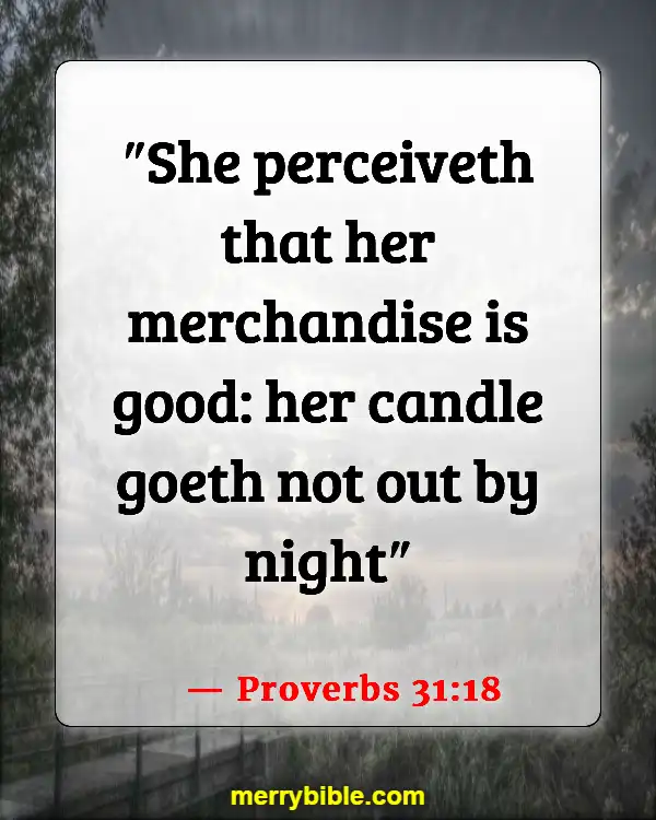 Bible Verse About Hard Working Woman (Proverbs 31:18)