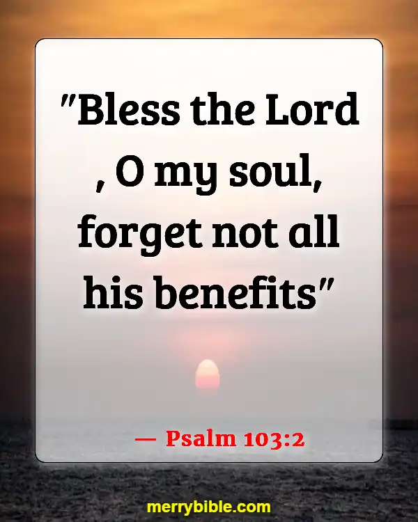 Bible Verses About Remembering What God Has Done (Psalm 103:2)