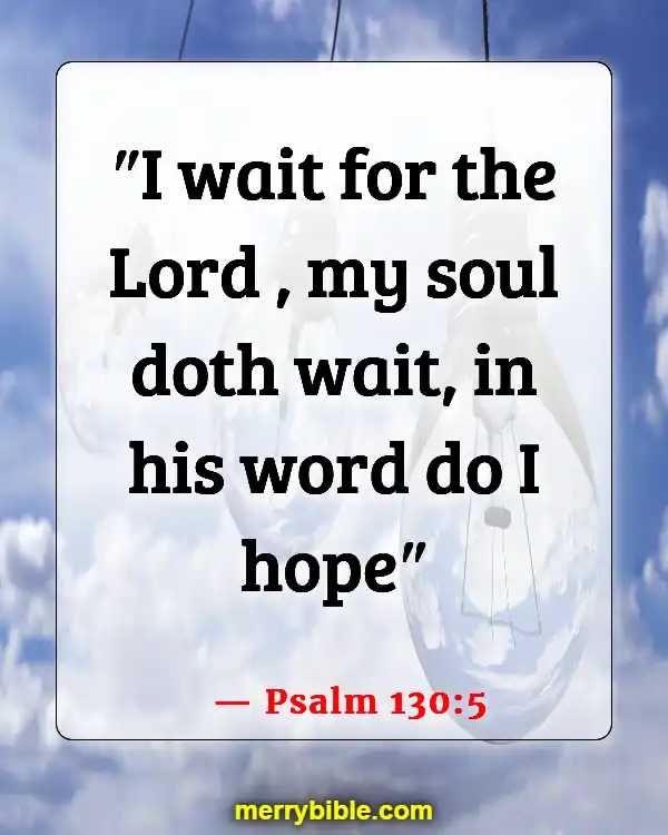 Bible Verses To Read When Feeling Defeated (Psalm 130:5)