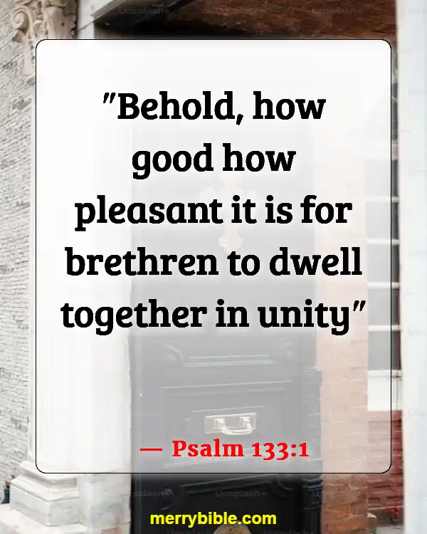 Bible Verses About Coming Together To Worship (Psalm 133:1)