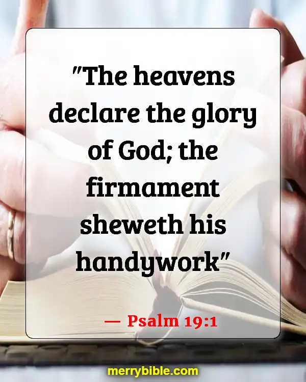 Bible Verses About God’s Love For Unbelievers (Psalm 19:1)