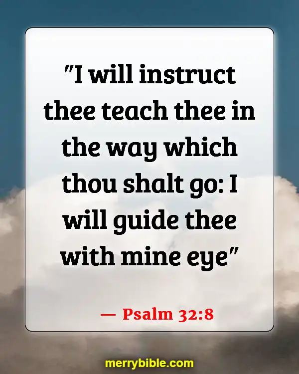 Bible Verses About God Directing Your Path (Psalm 32:8)