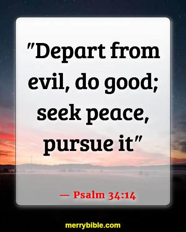 Bible Verses For Dealing With Difficult Family Members (Psalm 34:14)