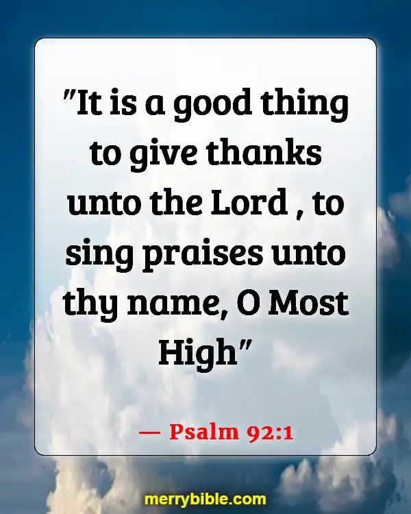 Bible Verse About Singing Praises To The Lord (Psalm 92:1)