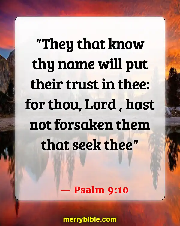 Bible Verses About God Walking With Us Through Hard Times (Psalm 9:10)