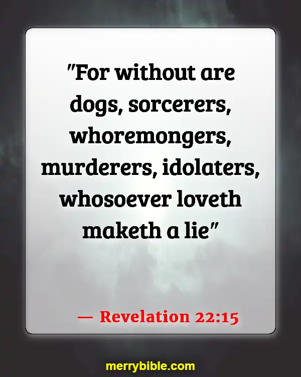 Bible Verses About Those Who Will Not Enter Heaven (Revelation 22:15)