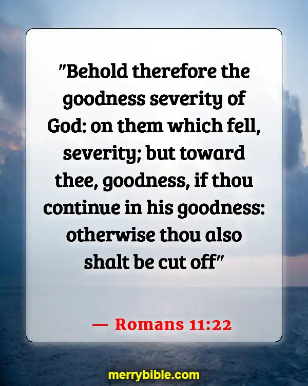 Bible Verses About Those Who Will Not Enter Heaven (Romans 11:22)