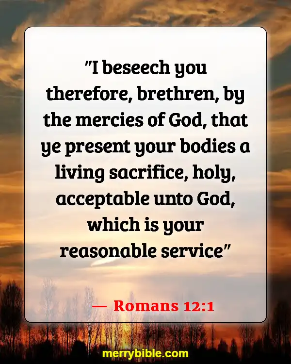 Bible Verses About Jesus Doing The Will Of The Father (Romans 12:1)