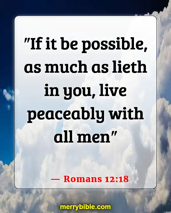 Bible Verses For Dealing With Difficult Family Members (Romans 12:18)