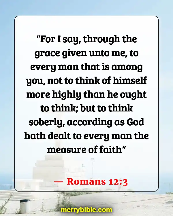 Bible Verses About Being Unique And Special (Romans 12:3)