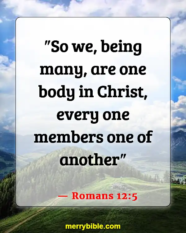 Bible Verses About Coming Together To Worship (Romans 12:5)