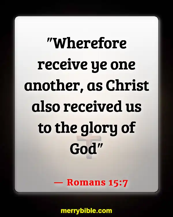 Bible Verses About Belonging To The Family Of God (Romans 15:7)
