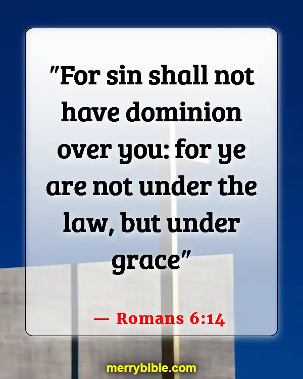 Bible Verses On Victory Through The Blood Of Jesus (Romans 6:14)