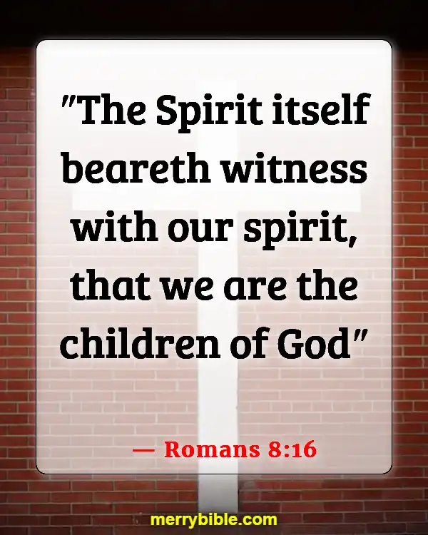 Bible Verses About Belonging To The Family Of God (Romans 8:16)