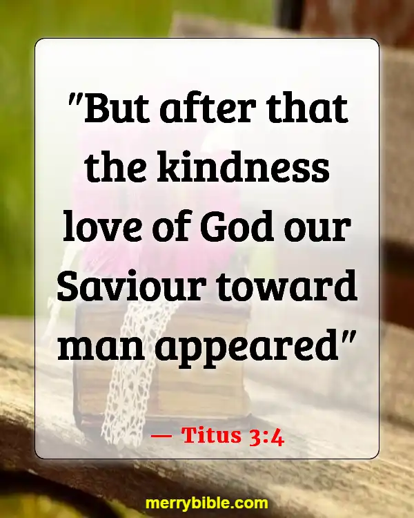 Bible Verses About God’s Love For Unbelievers (Titus 3:4)