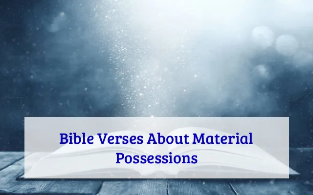 Bible Verses About Material Possessions
