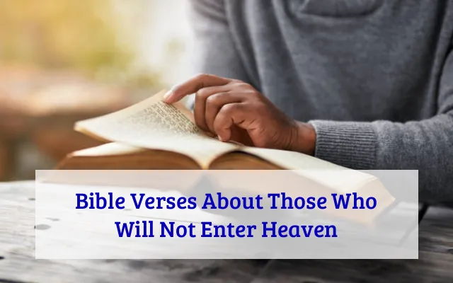 Bible Verses About Those Who Will Not Enter Heaven
